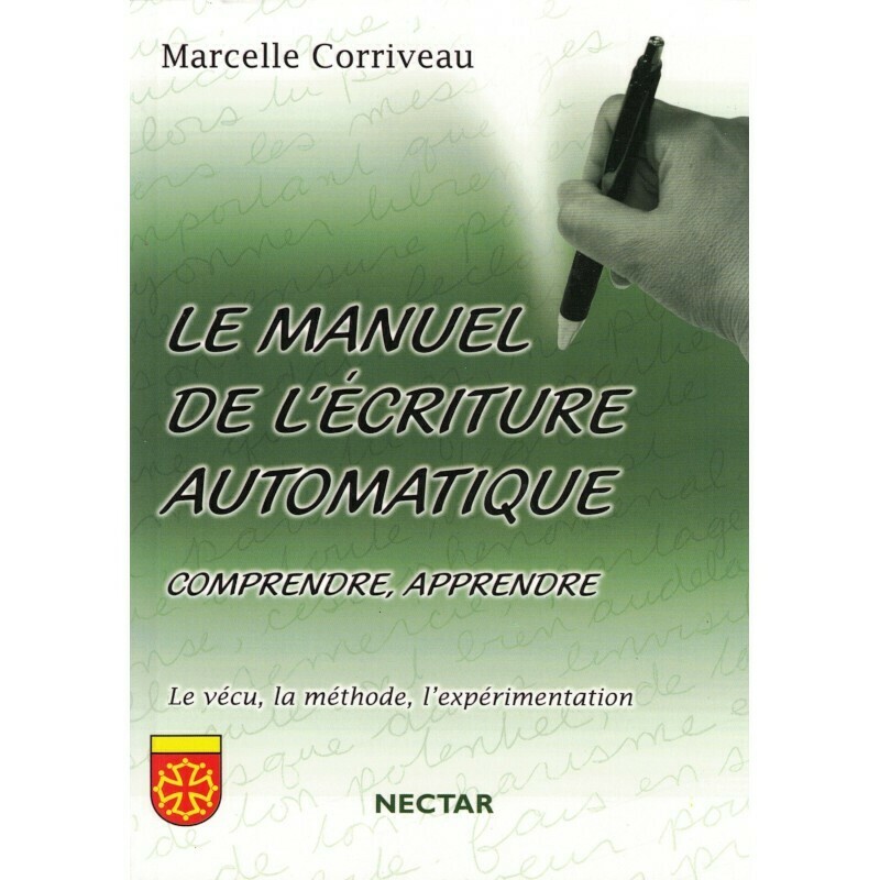 Manuel de l&#39;ecriture automatique - comprendre et apprendre