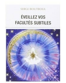 Éveillez vos facultés subtiles