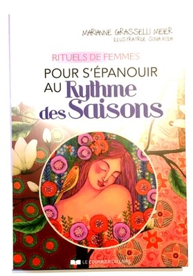 Rituels de femmes, Pour s&#39;épanouir au rythme des saisons
