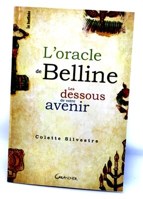 L&#39;oracle de Belline - Les dessous de votre avenir