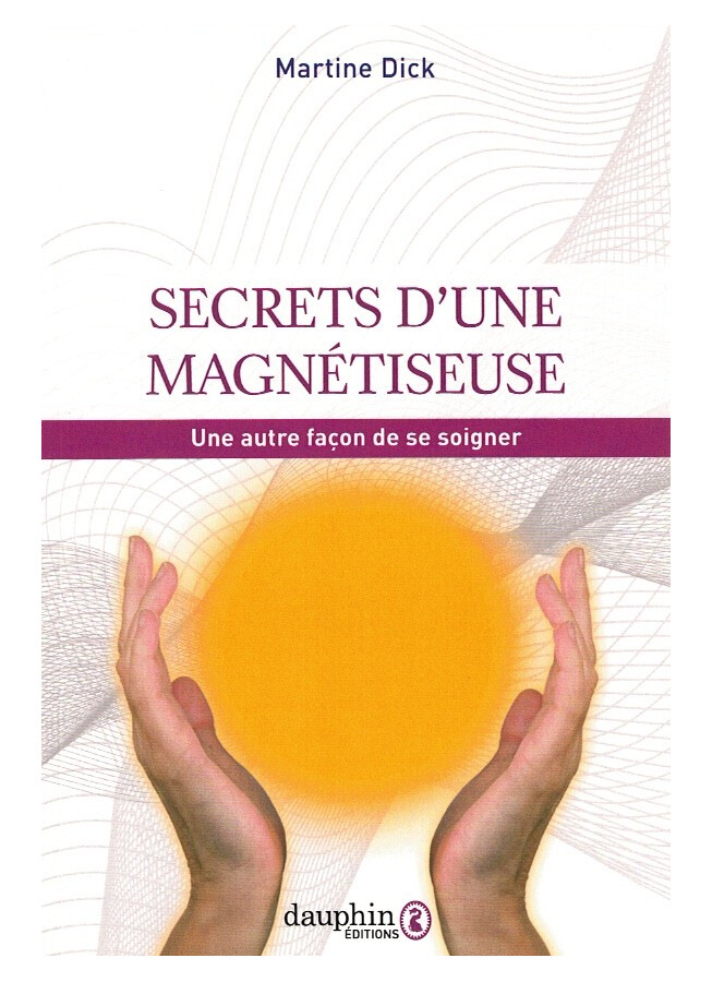 Secrets d'une magnétiseuse