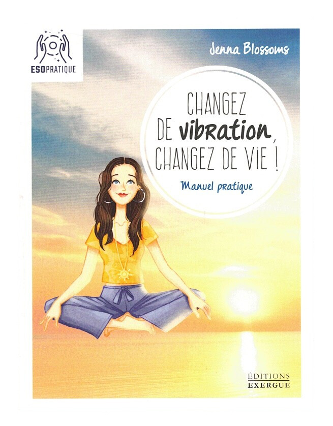 Changez de vibration, changez de vie !