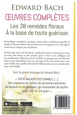 Œuvres complètes, les 38 remèdes floraux à la base de toute guérison