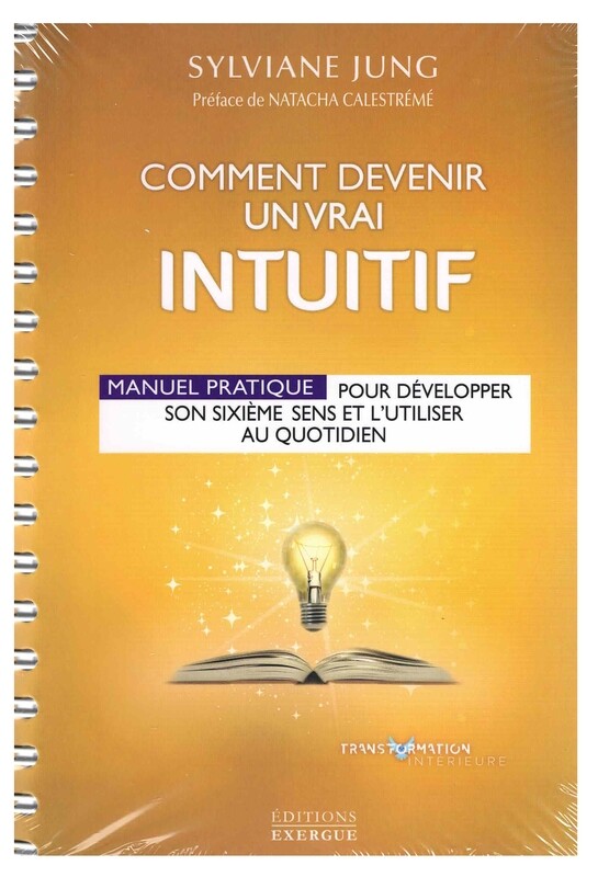 Comment devenir un vrai intuitif