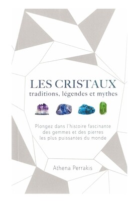 Les cristaux traditions, légendes et mythes