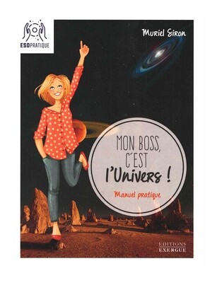 Mon boss, c&#39;est l&#39;univers !