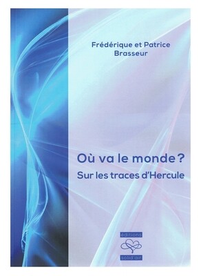 Où va le monde ? Sur les traces d&#39;Hercule