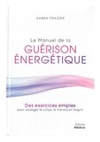 Le manuel de la guérison énergétique