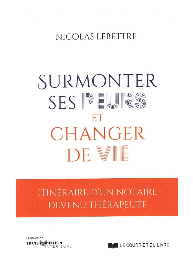 Surmonter ses peurs et changer de vie