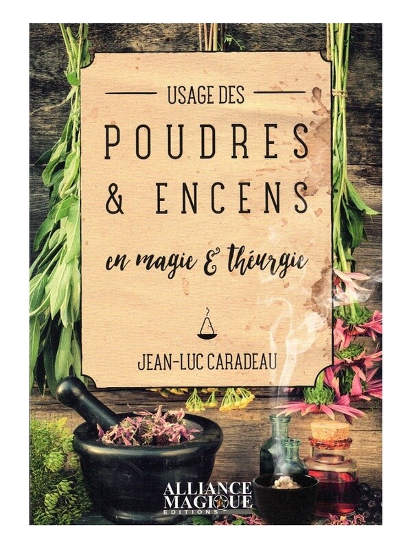 Usage des poudres &amp; encens en magie &amp; théurgie