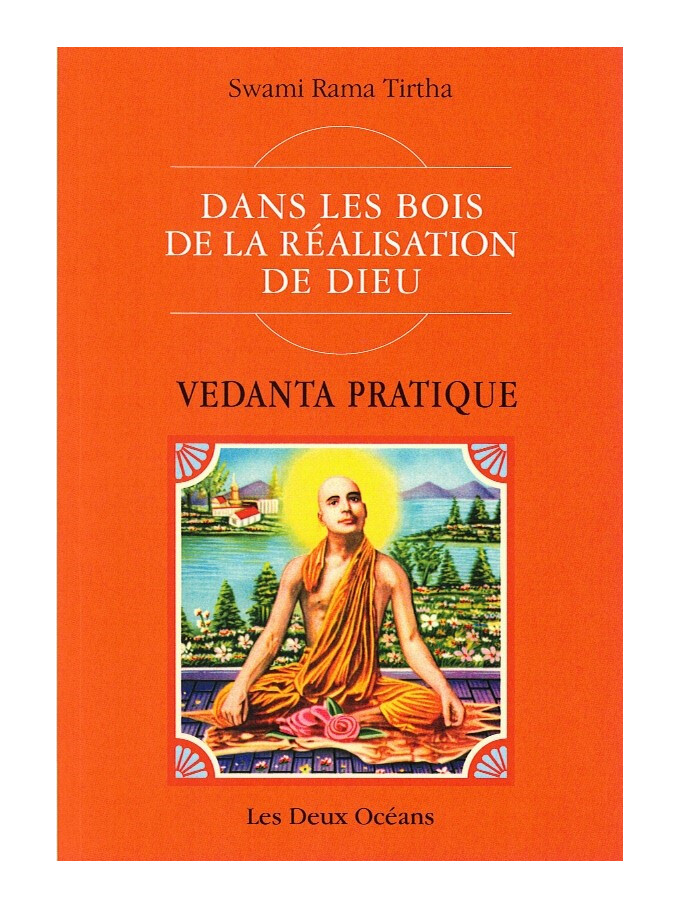 Vedanta pratique dans les bois de la réalisation de Dieu