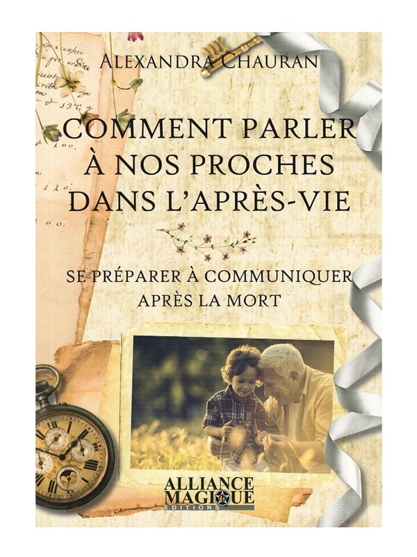 Comment parler à nos proches dans l&#39;après-vie