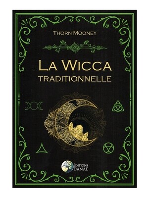 La Wicca Traditionnelle