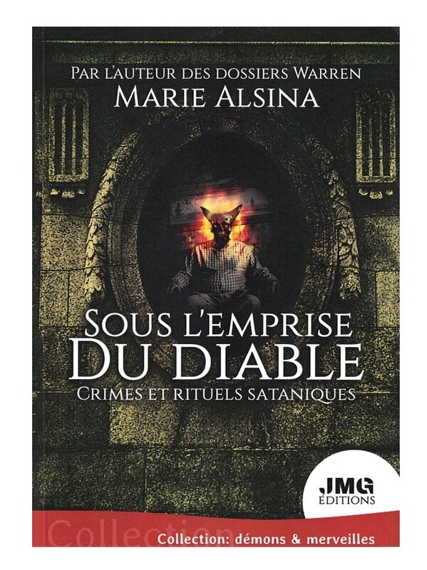 Sous l&#39;emprise du Diable crimes et rituels sataniques