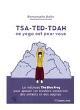 Tsa-Ted-Tdah ce yoga est pour vous