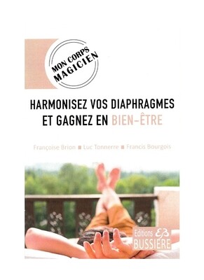 Harmonisez vos diaphragmes et gagnez en bien-être