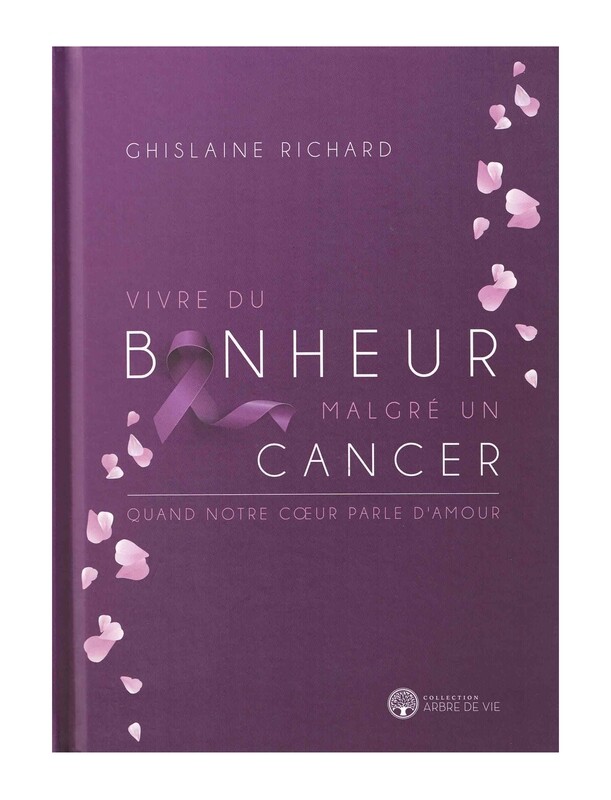 Vivre du bonheur malgré un cancer