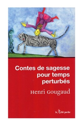Contes de sagesse pour temps perturbés