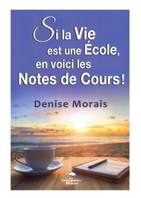 Si la vie est une école, en voici les notes de cours !