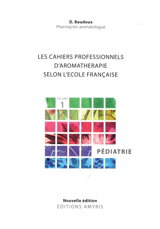 Les cahiers professionnels d&#39;aromathérapie selon l&#39;école française