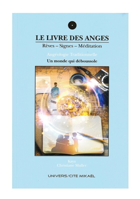 Le livre des Anges rêves, signes et méditation