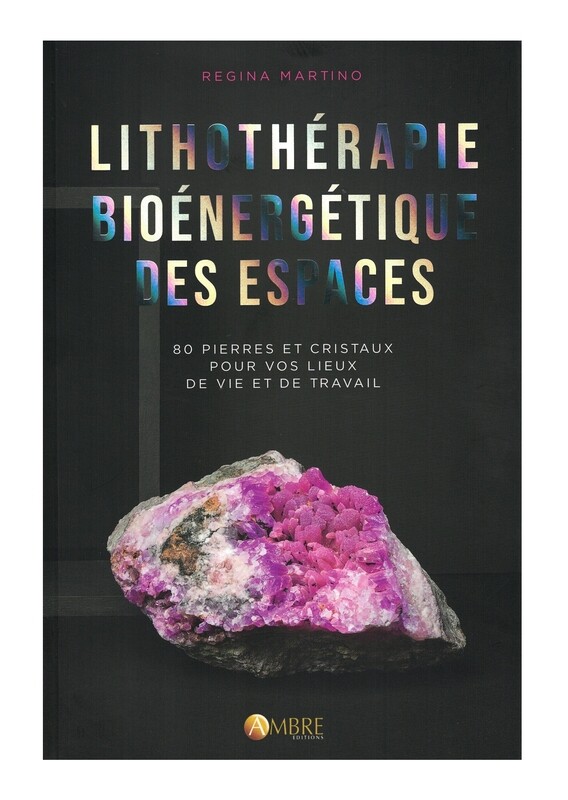 Lithothérapie bioénergétique des espaces