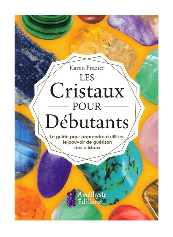 Les cristaux pour débutants