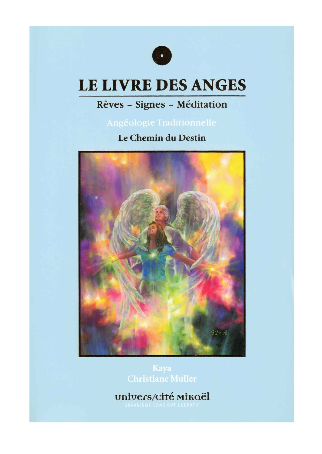 Le livre des Anges rêves, signes et méditation - Le chemin du destin