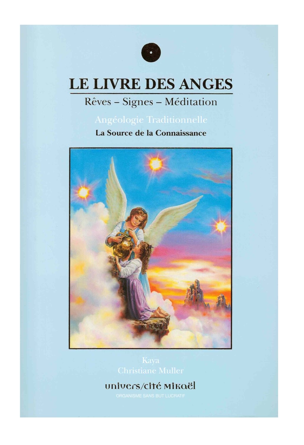 Le livre des Anges rêves, signes et méditation