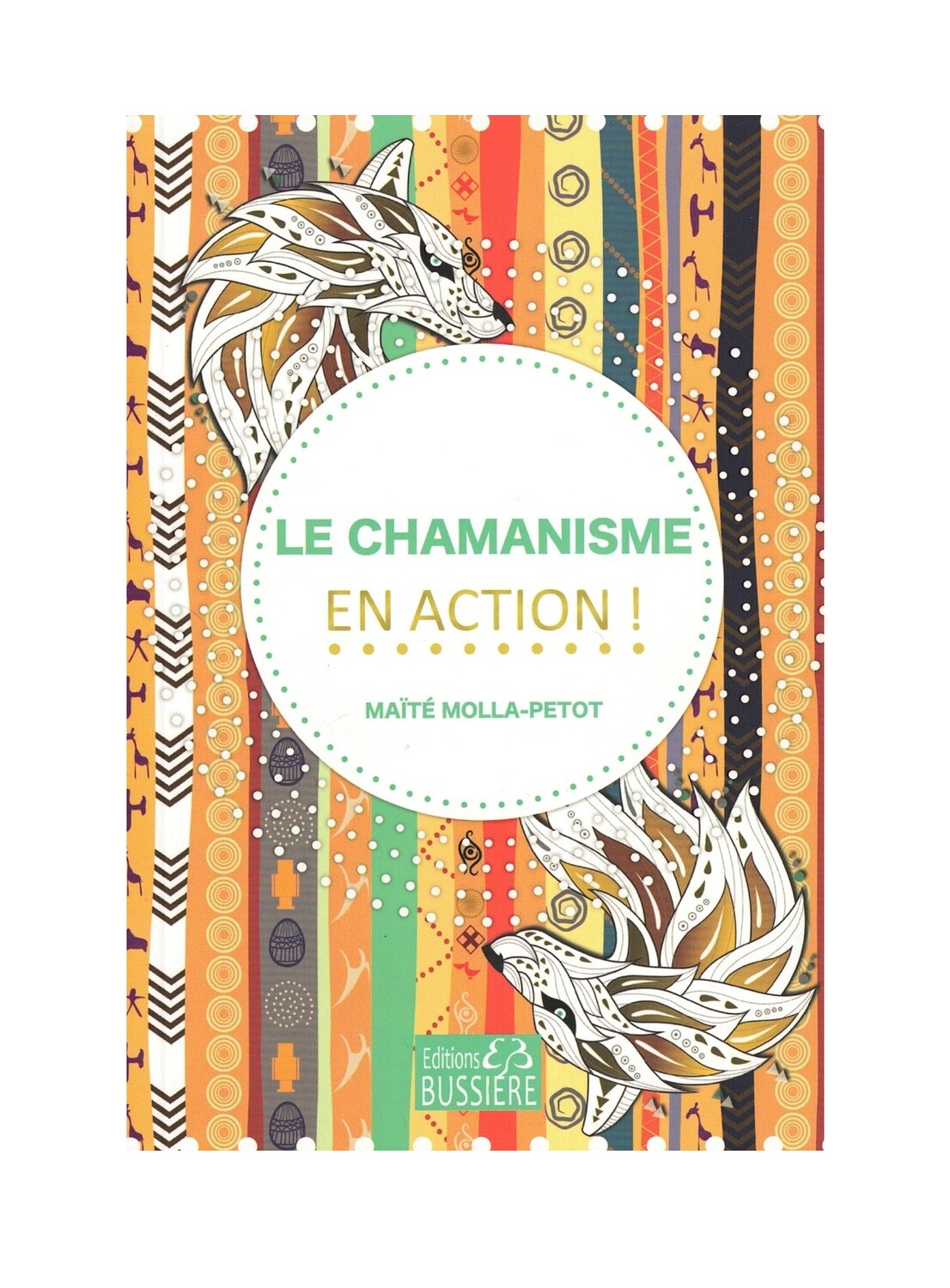 Le chamanisme en action !