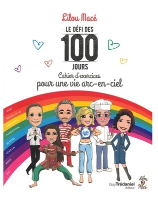 Le défi des 100 jours cahier d&#39;exercices pour une vie arc-en-ciel