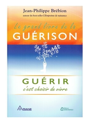 Le grand livre de la guérison