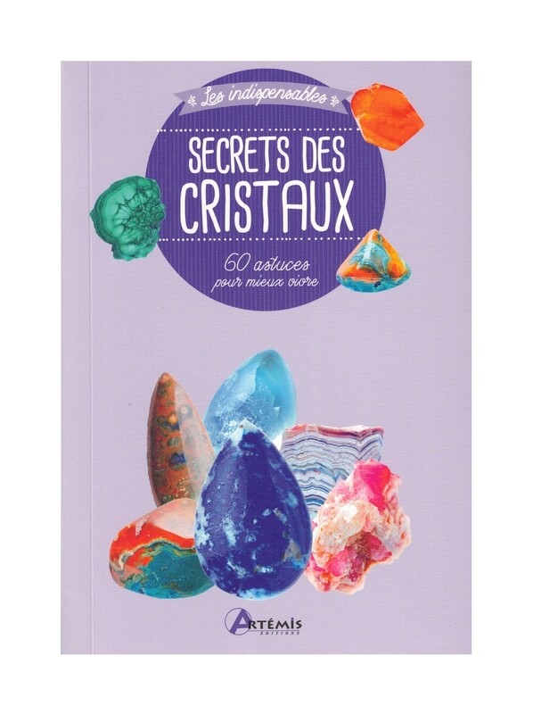 Les indispensables secrets des cristaux