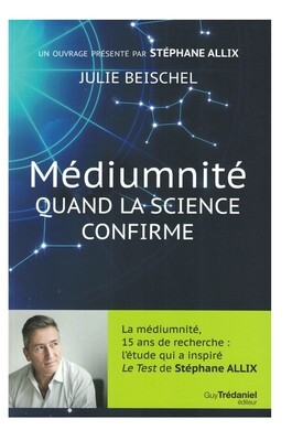 Médiumnité quand la science confirme