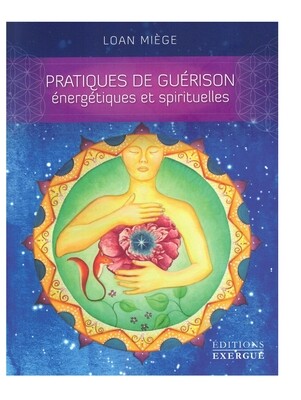 Pratiques de guérison énergétiques et spirituelles