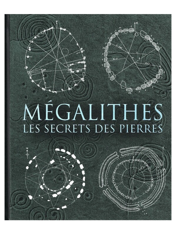 Mégalithes les secrets des pierres