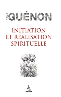 Initiation et realisation spirituelle