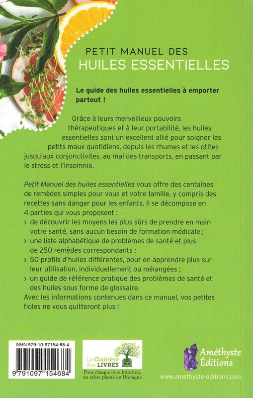 Petit manuel des huiles essentielles
