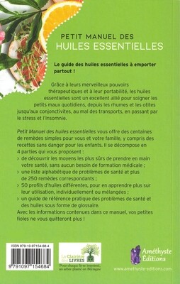 Petit manuel des huiles essentielles