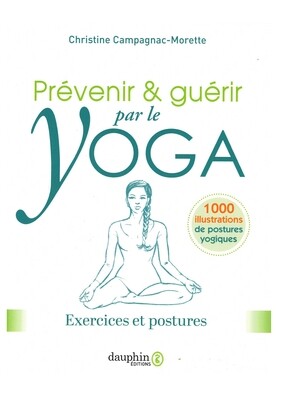 Prévenir &amp; guérir par le yoga