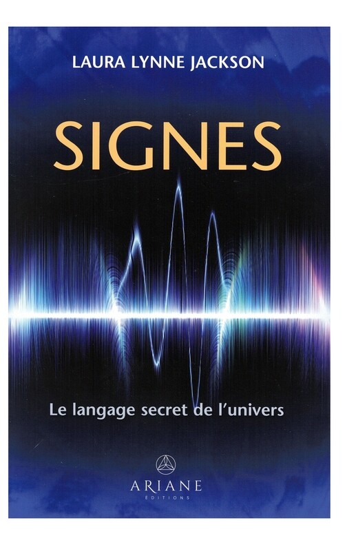 Signes, le langage secret de l&#39;univers