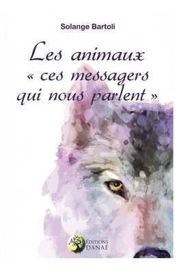 Les animaux ces messagers qui nous parlent