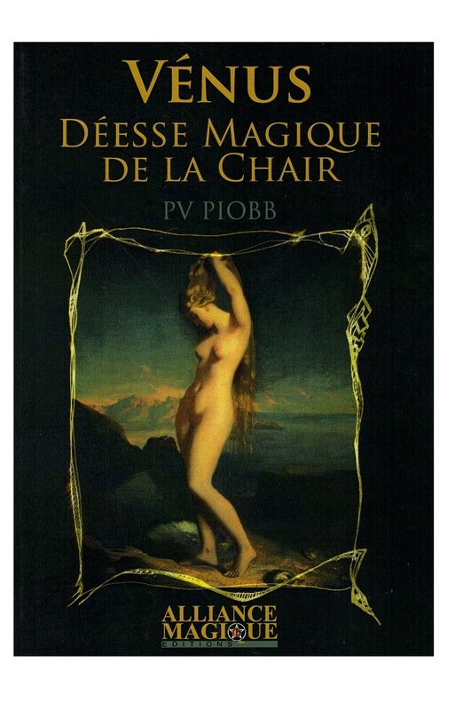 Vénus Déesse magique de la chair