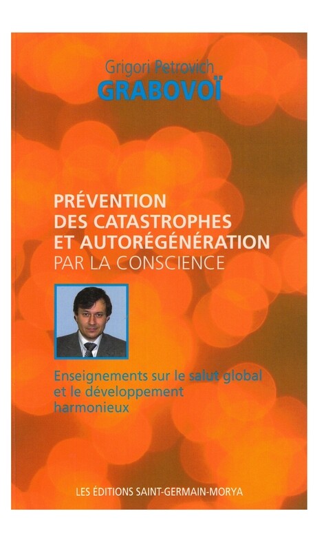 Prévention des catastrophes et autorégénération par la conscience