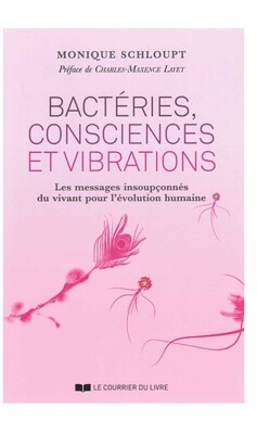 Bacteries, consciences et vibrations