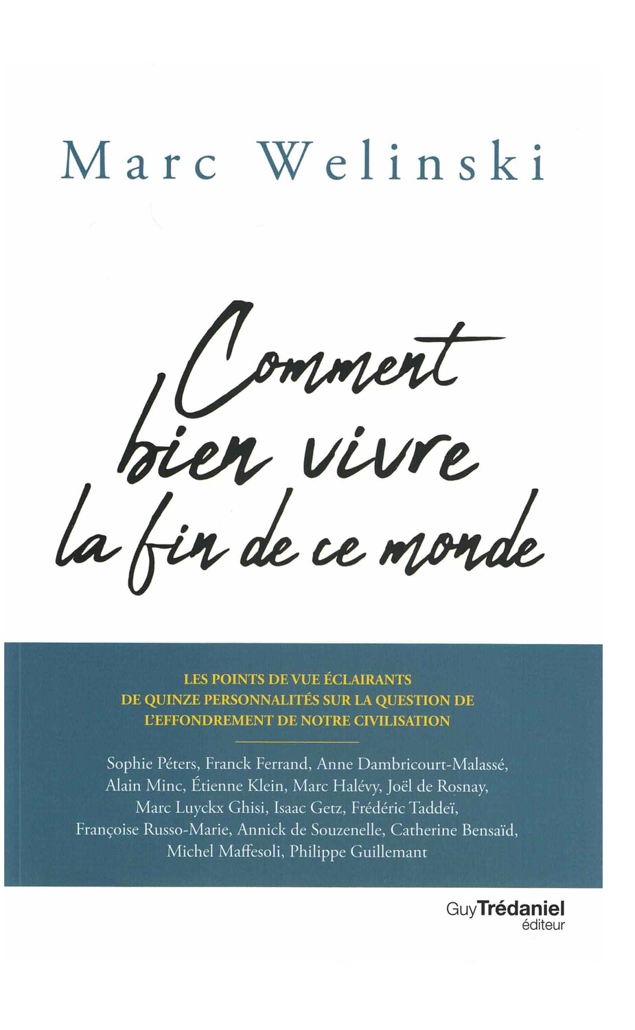 Comment bien vivre la fin de ce monde
