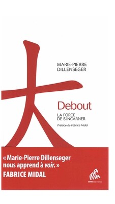 Debout la force de s&#39;incarner