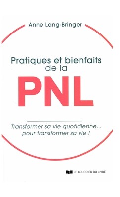Pratiques et bienfaits de la PNL