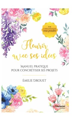 Fleurir avec ses idées
