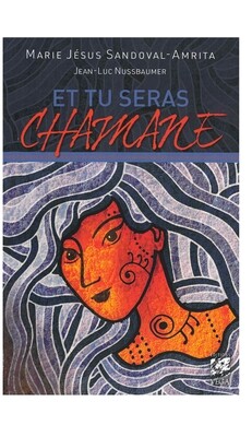 Et tu seras Chamane